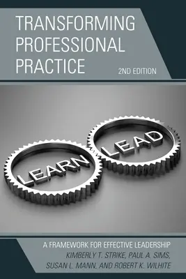 Transformación de la práctica profesional: Un marco para un liderazgo eficaz - Transforming Professional Practice: A Framework for Effective Leadership
