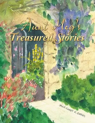 Los cuentos de la tía Meg - Aunt Meg's Treasured Stories