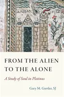From the Alien to the Alone: Un estudio del alma en Plotino - From the Alien to the Alone: A Study of Soul in Plotinus