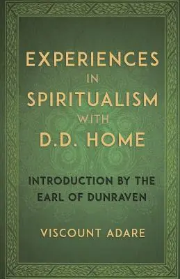 Experiencias espiritistas con D. D. Home - Experiences in Spiritualism with D D Home