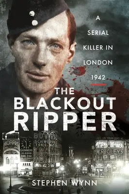 El Destripador de Blackout: Un asesino en serie en Londres 1942 - The Blackout Ripper: A Serial Killer in London 1942