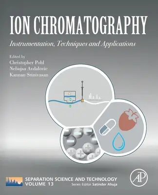 Cromatografía iónica: Instrumentation, Techniques and Applications Volumen 13 - Ion Chromatography: Instrumentation, Techniques and Applications Volume 13