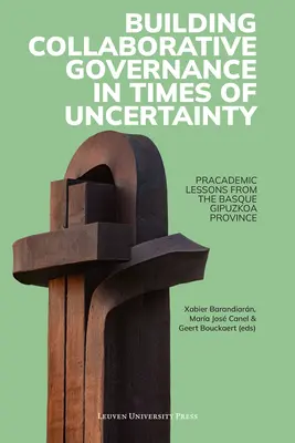 Construir una gobernanza colaborativa en tiempos de incertidumbre - Building Collaborative Governance in Times of Uncertainty