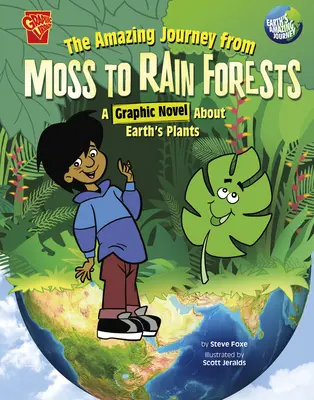 El asombroso viaje del musgo a las selvas tropicales: Una novela gráfica sobre las plantas de la Tierra - The Amazing Journey from Moss to Rain Forests: A Graphic Novel about Earth's Plants