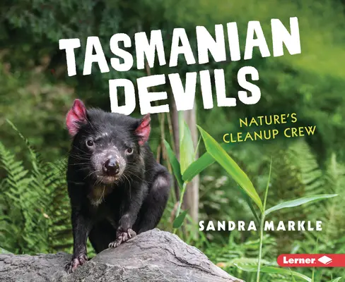 Diablos de Tasmania: equipo de limpieza de la naturaleza - Tasmanian Devils: Nature's Cleanup Crew