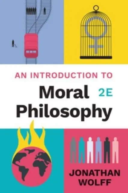 Introducción a la filosofía moral (Wolff Jonathan (Oxford University)) - Introduction to Moral Philosophy (Wolff Jonathan (Oxford University))