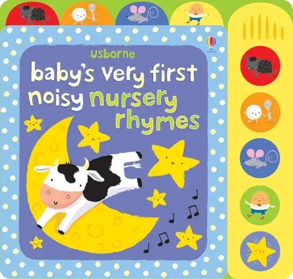 Las primeras canciones infantiles ruidosas del bebé - Baby's Very First Noisy Nursery Rhymes