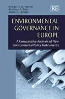 Gobernanza medioambiental en Europa: análisis comparativo de los nuevos instrumentos de política medioambiental - Environmental Governance in Europe - A Comparative Analysis of New Environmental Policy Instruments