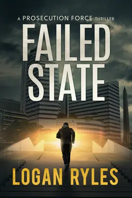 Estado fallido: Un thriller de la Fuerza Fiscal - Failed State: A Prosecution Force Thriller