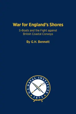 La guerra por las costas de Inglaterra: Los submarinos S y la lucha contra los convoyes costeros británicos - The War for England's Shores: S-Boats and the Fight Against British Coastal Convoys