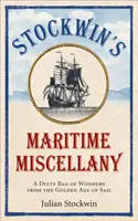 Miscelánea marítima de Stockwin - Una bolsa de maravillas de la Edad de Oro de la Vela - Stockwin's Maritime Miscellany - A Ditty Bag of Wonders from the Golden Age of Sail