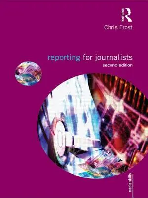 Reportajes para periodistas - Reporting for Journalists