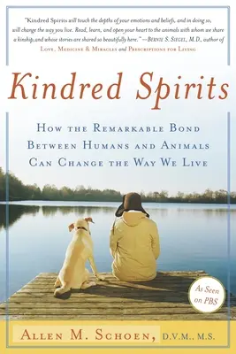 Espíritus afines: Cómo el extraordinario vínculo entre humanos y animales puede cambiar nuestra forma de vivir - Kindred Spirits: How the Remarkable Bond Between Humans and Animals Can Change the Way We Live