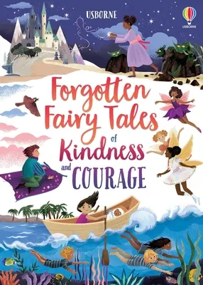 Cuentos de hadas olvidados sobre la bondad y el valor - Forgotten Fairy Tales of Kindness and Courage