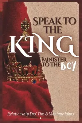 Habla con el Rey, atiende al niño - Speak to the King, Minister to the Boy