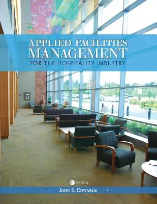 Gestión de instalaciones aplicada a la hostelería - Applied Facilities Management for the Hospitality Industry