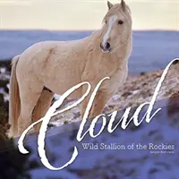 Cloud - Semental salvaje de las Rocosas - Cloud - Wild Stallion of the Rockies