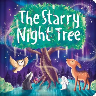 El árbol de la noche estrellada: Libro de cartón acolchado - The Starry Night Tree: Padded Board Book