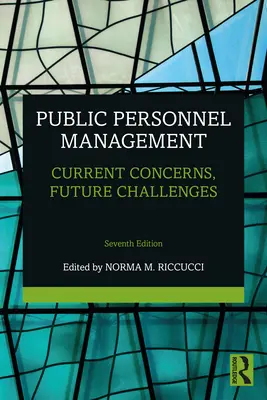 Gestión del personal público: Preocupaciones actuales, retos futuros - Public Personnel Management: Current Concerns, Future Challenges