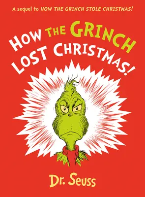 Cómo el Grinch perdió la Navidad - Una secuela de ¡Cómo el Grinch robó la Navidad! - How the Grinch Lost Christmas! - A Sequel to How the Grinch Stole Christmas!