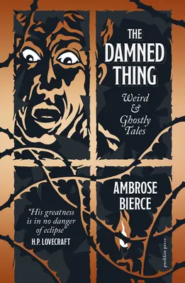 La cosa maldita, edición de lujo: Cuentos extraños y fantasmales - The Damned Thing, Deluxe Edition: Weird and Ghostly Tales