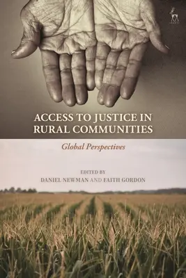 Acceso a la justicia en las comunidades rurales: Perspectivas mundiales - Access to Justice in Rural Communities: Global Perspectives