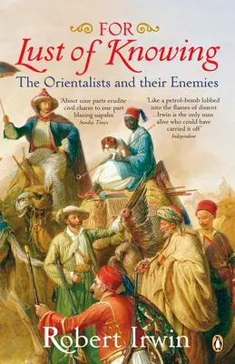 Por sed de saber - Los orientalistas y sus enemigos - For Lust of Knowing - The Orientalists and Their Enemies