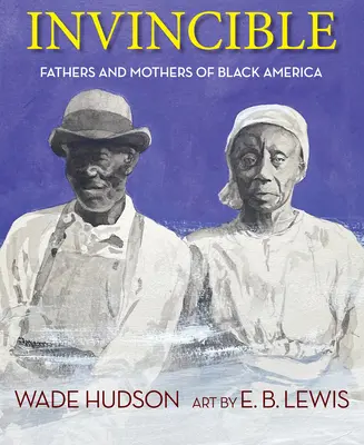 Invencible: Padres y madres de la América negra - Invincible: Fathers and Mothers of Black America