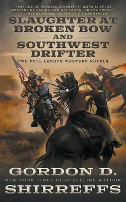 Slaughter at Broken Bow y Southwest Drifter: Dos novelas completas del Oeste - Slaughter at Broken Bow and Southwest Drifter: Two Full Length Western Novels