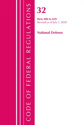 Código de Regulaciones Federales, Título 32 Defensa Nacional 400-629, Revisado a partir del 1 de julio de 2020 (Oficina del Registro Federal (U S )) - Code of Federal Regulations, Title 32 National Defense 400-629, Revised as of July 1, 2020 (Office of the Federal Register (U S ))