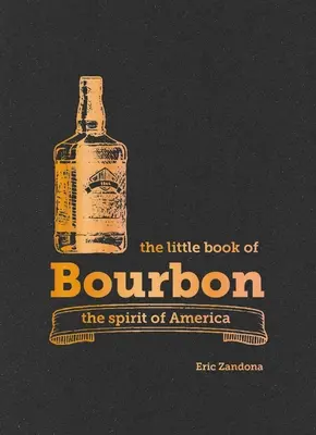 El pequeño libro del Bourbon - The Little Book of Bourbon