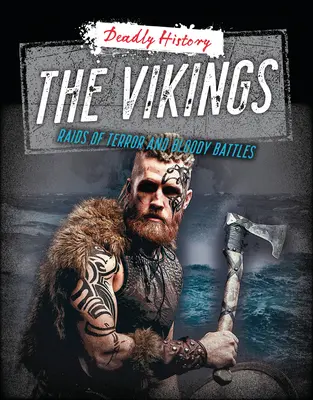 Los vikingos: Incursiones de terror y batallas sangrientas - The Vikings: Raids of Terror and Bloody Battles