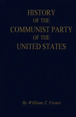 La historia del Partido Comunista de Estados Unidos - The History of the Communist Party of the United States