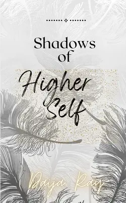 Sombras de mi Yo Superior - Shadows of my Higher Self