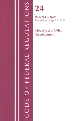 Código de Regulaciones Federales, Título 24 Vivienda y Desarrollo Urbano 700 - 1699, 2022 (Oficina del Registro Federal (U S )) - Code of Federal Regulations, Title 24 Housing and Urban Development 700 - 1699, 2022 (Office of the Federal Register (U S ))