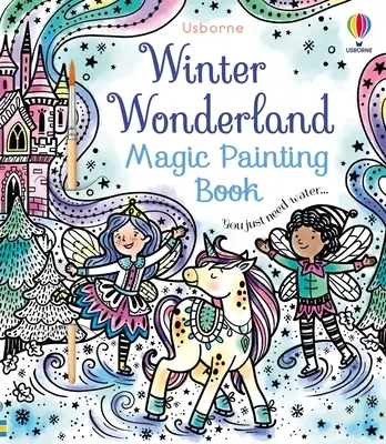 Libro de Pintura Mágica del País de las Maravillas Invernal: Un libro de invierno y vacaciones para niños - Winter Wonderland Magic Painting Book: A Winter and Holiday Book for Kids