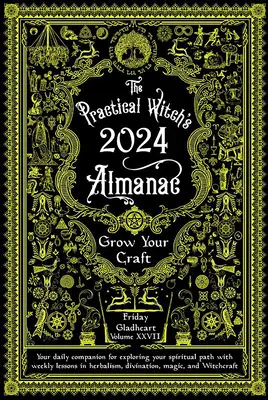 Almanaque práctico de brujas 2024: Cultiva tu oficio - Practical Witch's Almanac 2024: Grow Your Craft