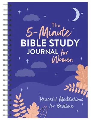 El diario de estudio bíblico de 5 minutos para mujeres: Meditaciones apacibles para la hora de acostarse - The 5-Minute Bible Study Journal for Women: Peaceful Meditations for Bedtime