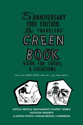 The Negro Motorist Green-Book: Edición facsímil de 1961 - The Negro Motorist Green-Book: 1961 Facsimile Edition