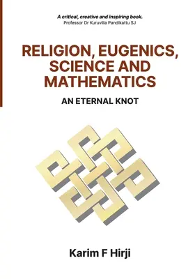 Religión, eugenesia, ciencia y matemáticas: Un nudo eterno - Religion, Eugenics, Science and Mathematics: An Eternal Knot