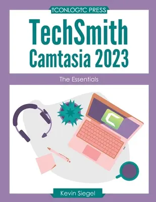 TechSmith Camtasia 2023: Lo esencial - TechSmith Camtasia 2023: The Essentials