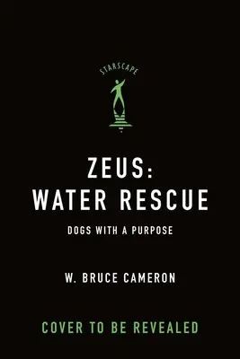 Zeus: Rescate acuático: Perros con propósito - Zeus: Water Rescue: Dogs with a Purpose