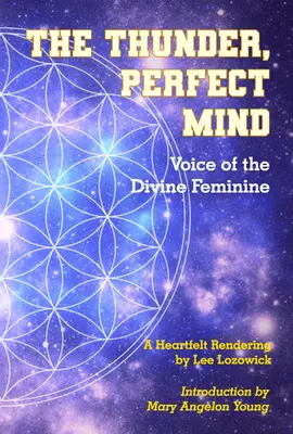 El Trueno, Mente Perfecta: Voz de lo Divino Femenino - The Thunder, Perfect Mind: Voice of the Divine Feminine