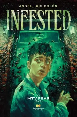 Infestados: Una Novela de MTV Fear - Infested: An MTV Fear Novel