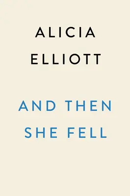 Y entonces cayó - And Then She Fell