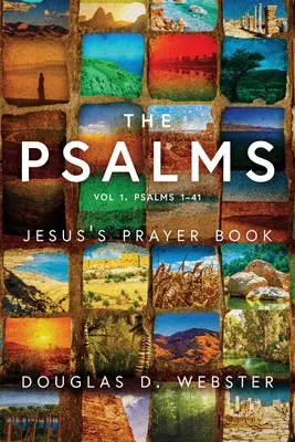 Los Salmos: El libro de oraciones de Jesús - The Psalms: Jesus's Prayer Book