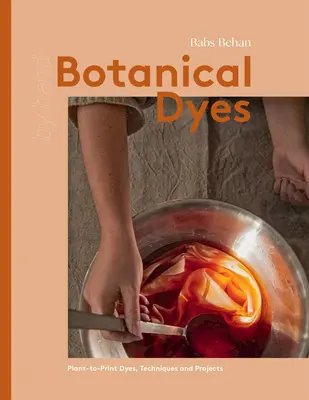 Tintes botánicos: Técnicas y consejos para imprimir a partir de plantas - Botanical Dyes: Plant-To-Print Techniques and Tips