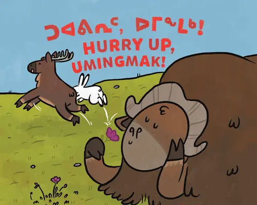 ¡Date prisa, Umingmak! Edición bilingüe en inuktitut e inglés - Hurry Up, Umingmak!: Bilingual Inuktitut and English Edition
