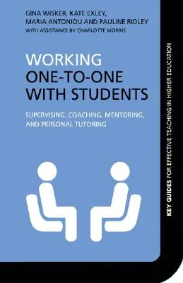 Trabajar individualmente con los estudiantes: Supervisión, orientación, tutoría y tutoría personal - Working One-to-One with Students: Supervising, Coaching, Mentoring, and Personal Tutoring