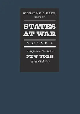 States at War, Volume 2: A Reference Guide for New York in the Civil War (Estados en guerra, volumen 2: Guía de referencia de Nueva York en la Guerra Civil) - States at War, Volume 2: A Reference Guide for New York in the Civil War